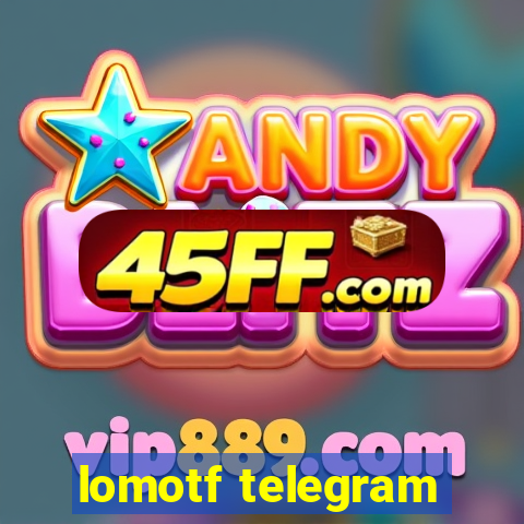 lomotf telegram